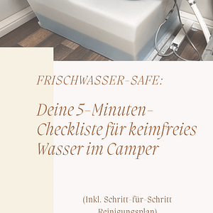 Deine 5-Minuten-Checkliste für keimfreies Wasser im Camper